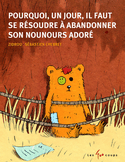 Pourquoi, un jour, il faut se résoudre à abandonner son nounours adoré